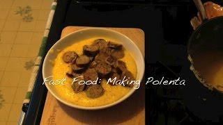 Fast Food: Polenta from My Word on Food with Douglas E. Welch