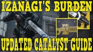 DESTINY 2 | HOW TO GET IZANAGI'S BURDEN & CATALYST! EASY UPDATED EXOTIC & CATALYST MASTERWORK GUIDE!