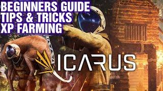 ICARUS A Beginners Guide | Basic & Advanced Tips & Tricks | XP Farming !!