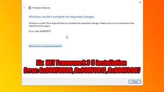 Fix  NET Framework 3 5 installation Error: 0x800F0906, 0x800F081F, 0x800F0907
