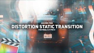 FREE Amazing New Distortion Static Transition for Final Cut Pro X