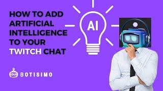 How to Add Artificial Intelligence to Your Twitch Chat