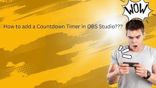 How to add a Countdown Timer in OBS Studio