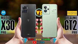 MOTOROLA MOT X30 PRO VS REALME GT 2 PRO FULL SPECIFICATION COMPARISON