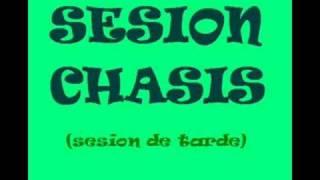 Sesion Chasis - Sesion de tarde (1 parte)