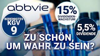 AbbVie Aktie - 5,5% Dividende mit Option auf mehr - Zu schön, um wahr zu sein?