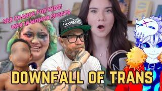 The Downfall of The Trans Community " The Insanity of Sex Change Surgery for Children" REACTION