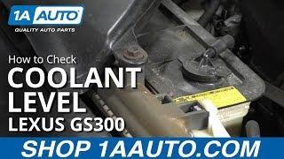 How to Check Coolant Level 97-05 Lexus GS300