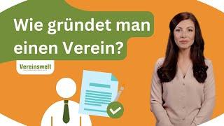 Wie gründet man einen Verein? Vereinsgründung einfach erklärt