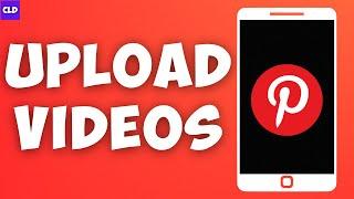 How To Upload Videos On Pinterest (2023)