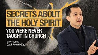 Secrets About The Holy Spirit You Were Never Taught in Church | @DavidDigaHernandez EXPOSES IT ALL