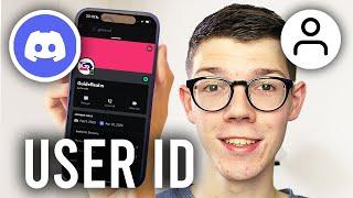 How To Find User ID On Discord Mobile - Full Guide