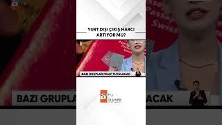 Yurt dışı harcı nasıl çözülecek? #atvhaber #shorst