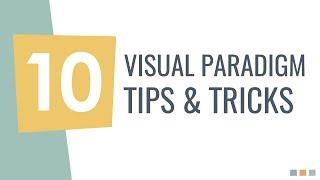 10 Visual Paradigm Tips You Might Not Know