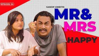 Mr & Mrs Happy Episode 04 Sandip Chhetri Jebika Karki.