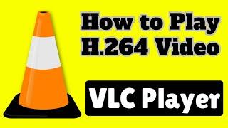 How to Play [H.264 Video File / Any video file] play with VLC without Any converter 100% working