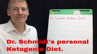 Dr. Schmidt's Personal Ketosis Diet