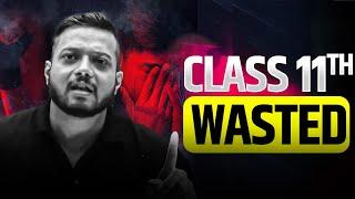 CLASS 11th WASTED !! || URGENT SESSION ️