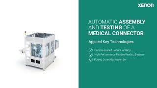 Automatic Assembly and Testing of a Medical Connector