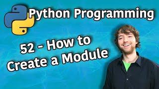 Python Programming 52 - How to Create a Module