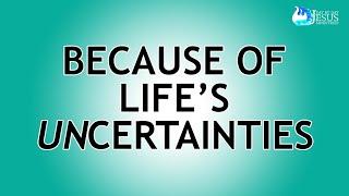 2023-06-07 Because of Life's Uncertainties - Ed Lapiz