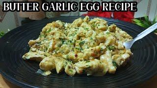 BUTTER GARLIC EGG RECIPE BREAKFAST EGG RECIPE | BUTTER GARLIC EGGS। Unique Butter Garlic Egg Recipe