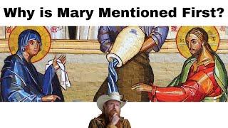 The Mysterious Reason Mary Is Mentioned First! | Ask Me Anything