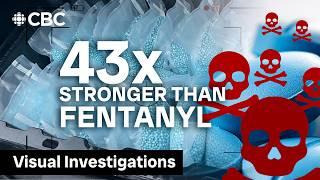 Worse than fentanyl: How smugglers get a new, deadly drug into Canada