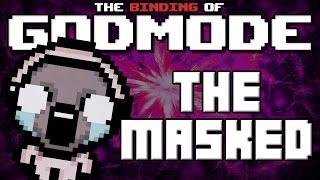 GODMODE - The Binding of Isaac Afterbirth Mod [MASKED]