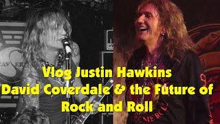 Justin Hawkins, David Coverdale and the Future of Rock and Roll Vlog