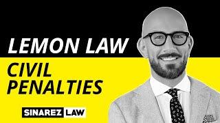 Civil Penalties in Your Lemon Law Case