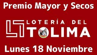 🟠 Resultado PREMIO MAYOR Y SECOS Loteria del TOLIMA Lunes 18 de Noviembre de 2024