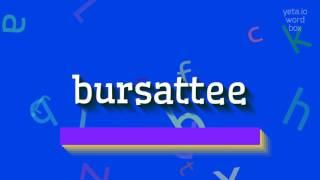 How to say "bursattee"! (High Quality Voices)