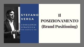 Strategie di Marketing - Il Posizionamento (Brand Positioning)