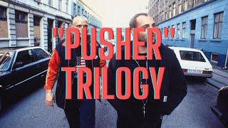 PUSHER TRILOGY EDIT