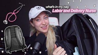 WHAT’S IN MY BAG | labor and delivery nurse edition