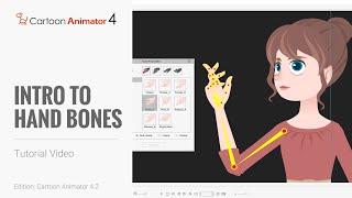 Cartoon Animator 4, Tutorial - Hand Pose Key Editor - Intro to Hand Bones