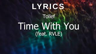 Tollef - Time With You (feat. RVLE) [Lyrics]