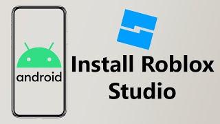 How To Install Roblox Studio On Android