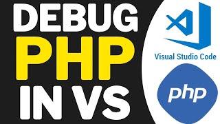 How To Debug PHP In Visual Studio Code