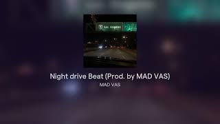 Night drive Beat (Prod. by MAD VAS)