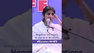 How Negative Vibrations Affect Us: BK Shivani