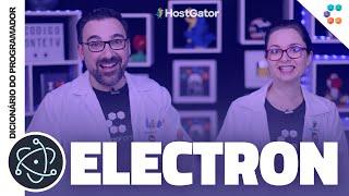 Electron JS (JavaScript no Desktop) // Dicionário do Programador