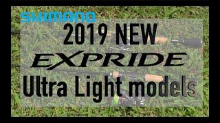 ● 19 New EXPRIDE Ultra Light series - SHIMANO- ●