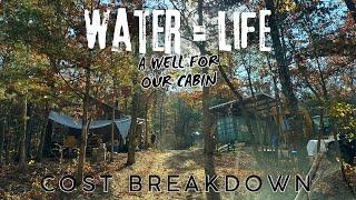 EP 36 Drilling a Deep Well: off grid cabin project, cost breakdown