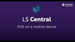 LS Central - POS on mobile device