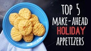 Top 5 make-ahead holiday appetizer recipes | One Hungry Mama