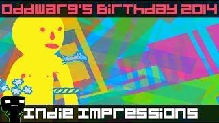 Indie Impressions - Oddwarg's Birthday 2014