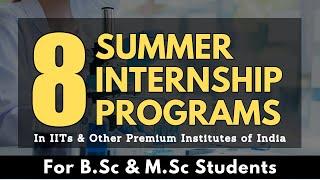 8 Upcoming Summer Research Internship Programs for B.Sc & M.Sc Students | All 'Bout Research