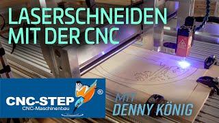 CNC-STEP | Erklärvideo: Laserschneiden mit der CNC Fräse - Schwibbogen aus Holz lasern - Teil 2